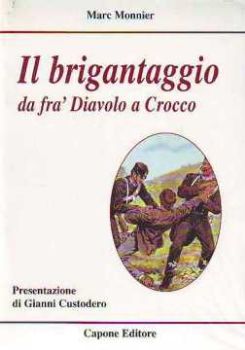Visualizza i dettagli per Il Brigantaggio da Fra Diavolo a Crocco Immagine di Il Brigantaggio da Fra Diavolo a Crocco